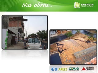 Nas obras...
 