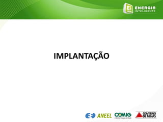 IMPLANTAÇÃO
 