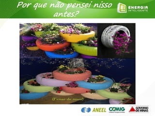 Por que não pensei nisso
antes?
 