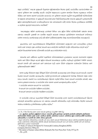 20
                   1
Tyqg ,ndoSuhs' ld,du iQ;@fhys js.@yjk uQ<sludkisl ksoyi jQl,S idrOrAuSh iodpdrd;aul yd
iudc m@;sudk u; mokuzjQ fohls' tnejska ukqIHhdg ,efnk udkisl ksoyi whq;`f,i Ndjs;d
lsrSug fyda by; iZoyka idrOrAu iodpdrh yd m@;sudk lvjk whqrska lghq;`lsrSfuz whs;sjdislu
la Tyqi;` fkdfjknjo ta iQ;@fhys wjOdrKhlr ;sfnz'jsfYaIfhkau ld,du iQ;@fhys oelafjkmrsos
uQ<sl iudcm@;sudkhjk mxpYS,m@;smodj lv fkdflfrk mrsos udkj ksoyi Wmrsuf,i N`la;sjsZos
h yelsnj nq|=r|=ka wjOdrKh lr;sfnz'2


      ld,duiQ;@h uZ.ska fmkajdfokq ,nkafka usksid i;` uQ<sl usksia whs;sjdisluz iuia; udkj
iudch flfrys hq;`luz yd j.lSu keue;s fomiu tlf,I iqrCIs;jk wdldrfhka Ndjs;hg
.kakd wdldrh fmkajdfokq ,nhs.fuz uZ.ska OrAuslnjfukau ta;`< widydislfkdjSuo w.hkq,nhs.


      m@fhdackh fyda jeo.;alui,ld usksiqkajsiska jgskdlula fokq,nk fyda ,nd.ekSug W;aiy
lrk .`K wdl,am l@u hkdoSfoa w.hka f,i fld,skaia fldans,avz bx.@Sis YnzofldaIh wre;a fohs'3
fuhska lshfjkafka udkj jgskdluz idrOu! f,i wF:!j;ajk njhs.


      ljfrl` fyda huzjsgl ienjska leu;sjk jgskdlulafok Wiiafldg i,lk wdYdlrk wkqu;
lrk fyda jsZosk TzkEu fohla uQ<sl w:!fhka w.hlaf,i oelajsh yelshehs n@hsgzuka (1978) mjihs'
w.hka jkdyS huz iudchla fyda iudchl jevs fokd jsiska orkq,nk mrudorAY jsYajdi fyda
m@;sudkfjz(flaka 1962)'4


     by; oelajQ ksrAjpk wkqj usksiqka jsiska jgSkdluz f,ii,lkq ,nk TzkEu fohla w.hls' tfy;a
ishZMu w.hka idOrAu f,iie,lsh yelso$WodyrKhla oelajqjfyd;a by;jQ ksrAjpk wkqj jrA.
jdoh w.hls' tfy;a th idrOrAuhlehs ms<s.; yelso$taksid ishZM w.hka idrOrAu fkdfjz' fuh
my; oelafjk wdldrh g idrOrAu jrA. ;`kla hgf;a f.dkqlroelajsh yelsh'5
    1 idrOrAu fkdjk w.hka (k-idrOrAu)"
    2 w.hka jk idrOrAu (iuzu; idrOrAu)"
    3 w.hka fkdjk idrOrAu (wiuzu; idrOrAu)"


     k-idrOrAu .Khg jefgkafka usksiqka jsiska w.hlrkq ,nk tfy;a idrOrAujYfhka ms<s.;
fkdyels fndfydajsg mqoa.,hdg yd iudch flfrys wys;lrjsh yels jgskdluzh ksoY!k jYfhka
;rZ.h wd;aud:!h Wkak;slduh oelajsh yelsh'6


1
    w. ks."1 ;sl ksmd;h"uyd j.a. ld,du iq;a;"nq c uq"337-343 msgq'
2
    ''tu'"w,qoafOd'''w|=gzfGd''wuQ<afyda''mkdhdx ld,dud mqrsi mq.a.f,d f,dafNak''fodafiak''fudafyak''wkNsN~f;d
wmrsshdoskak ps;af;d fkaj mdKx yka;s"k woskakx wdosj;s"k mrodrx .pzP;s"k uqid NK;s"mruzms ;:;a;dh
iudofma;s'hx i fyda;s oS> r;a;x ys;dh iqLdhd;s'
3
  uOQr mrs.Kl YnzofldaIh idrOu! hk moh iZoyd imhk ksrAjpkho fuhg iudkh'tfukau Y@S iqux.,
isxy, idudkdrA: YnzofldaIh uZ.skao fuhu woyiafjhs'md,sfhys idr hk jpkh fukau i;a hk jpkho
fulS wrA:h Wfoid jHjydrfjz'
4
  A Study of values,G.W.llport,P.E.Vernon,&G.Lindzey,Houghton,Miffin
Company,Bowton,1960,p.43.
5
  The nature of human values,Milton Rokeach,The Free Press,New York,1973,p.39.
6
  ...Do..,p.40.
 