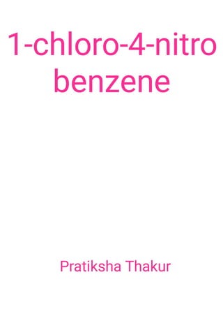 1-chloro-4-nitro benzene 