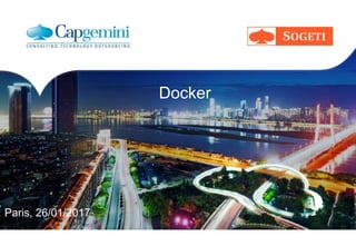 Paris, 26/01/2017
Docker
 