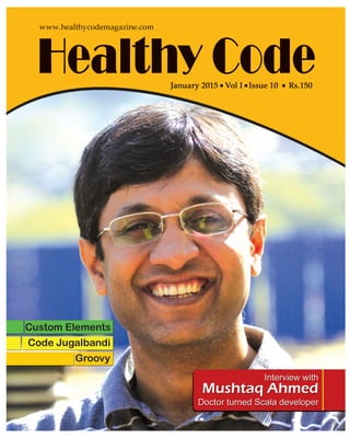 Healthy Code
January - 2015
14
Code Jugalbandi
Article
Ryan
Dhaval
 