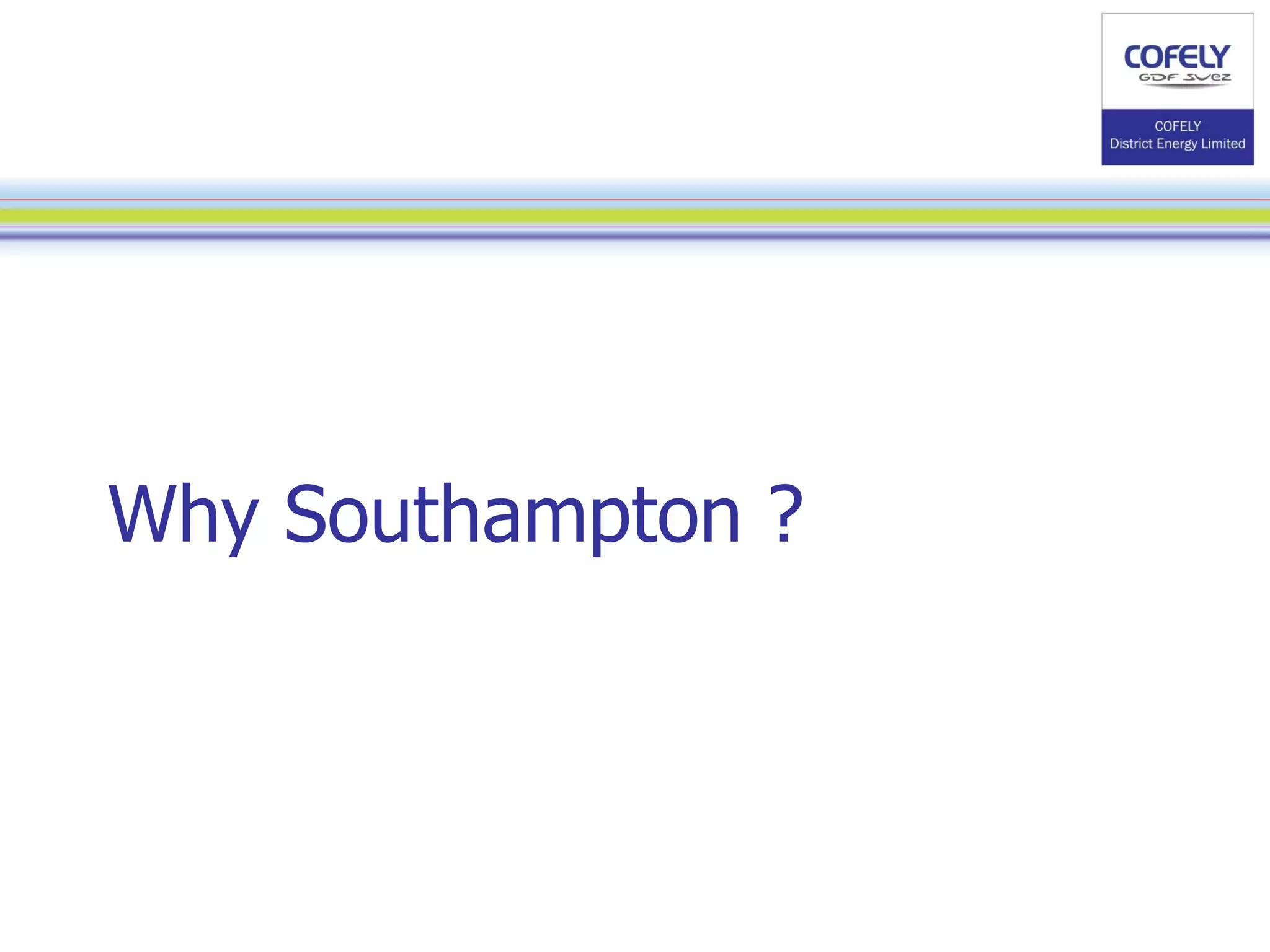 Why Southampton ? 