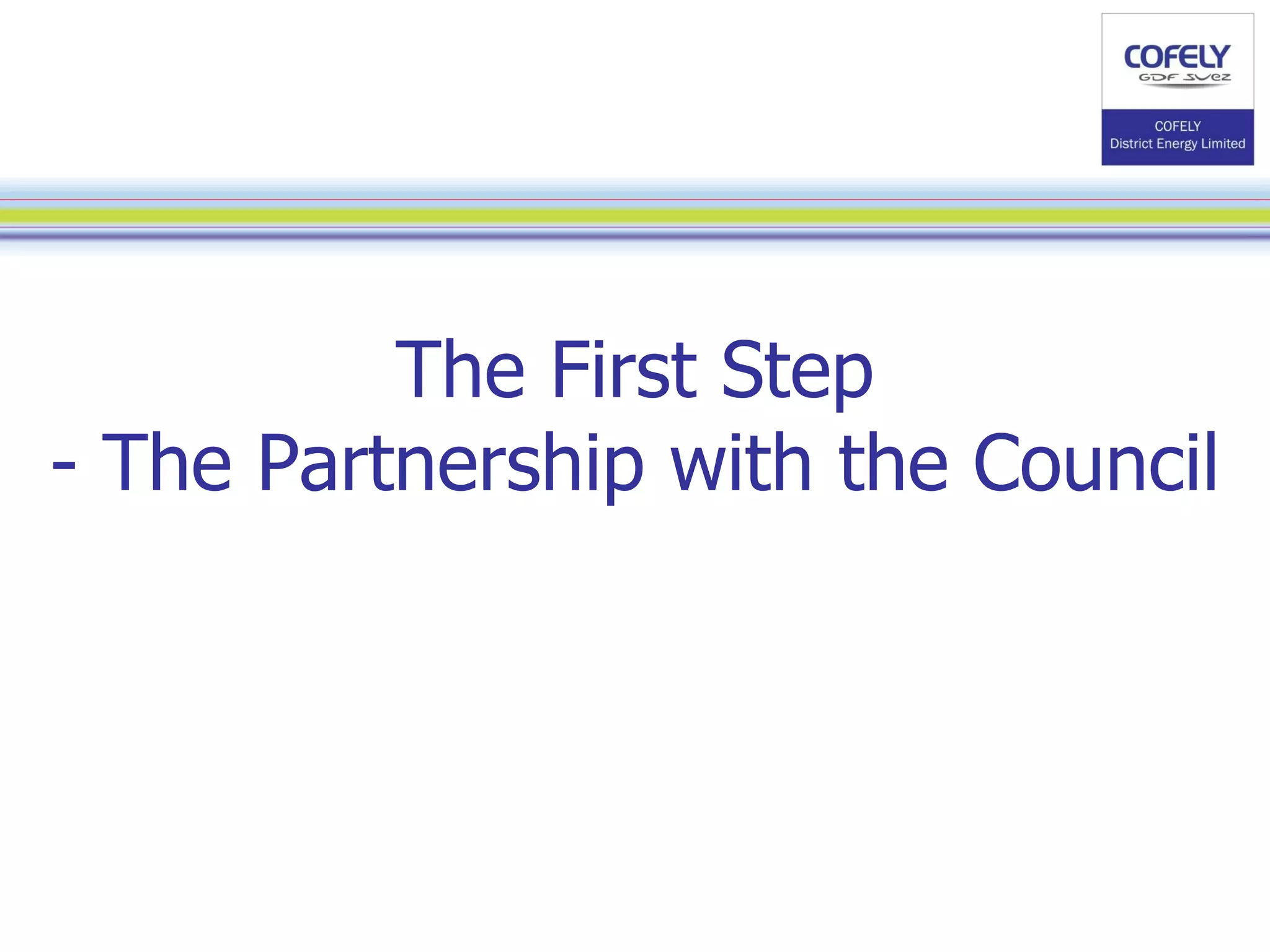 The First Step - The Partnership with the Council 