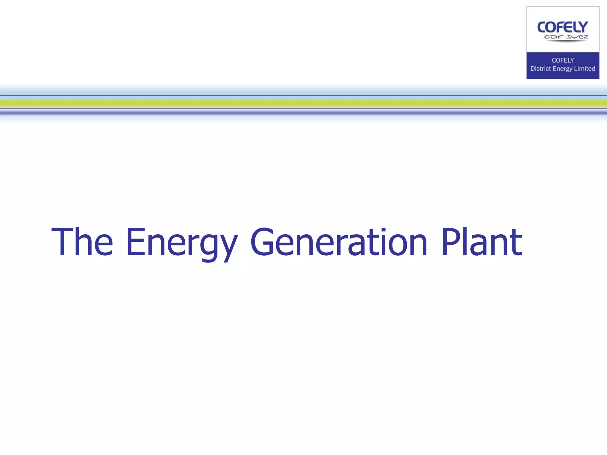 The Energy Generation Plant 