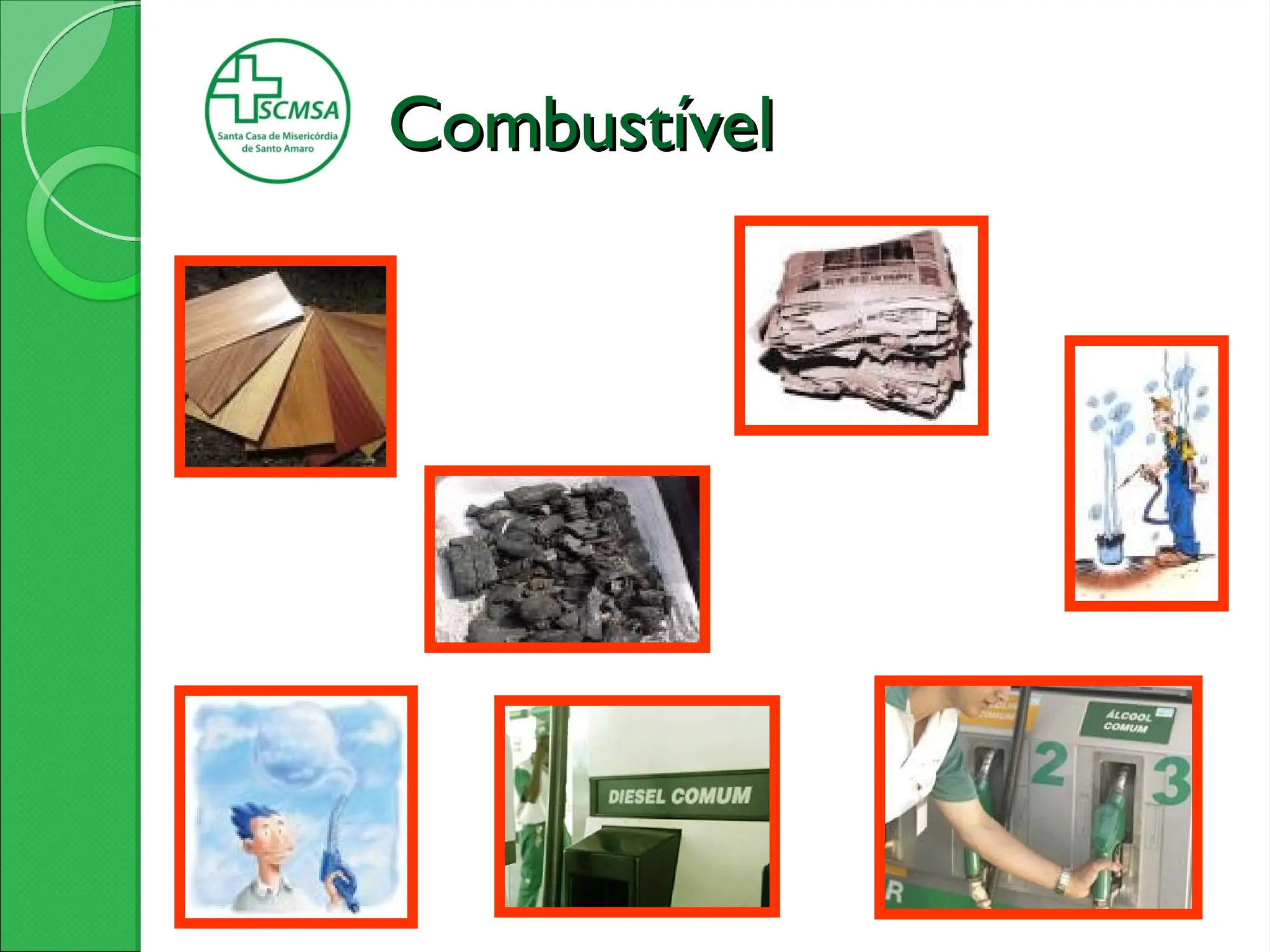 Combustível
Combustível
 