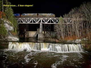 Pense nisso... E boa viagem!Pense nisso... E boa viagem!
 