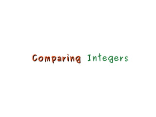 ComparingComparing Integers
 