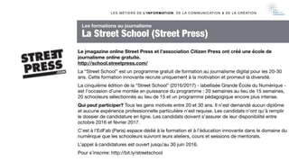 Le jmagazine online Street Press et l’association Citizen Press ont créé une école de
journalisme online gratuite. 
http:/...