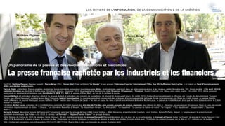 Un panorama de la presse et des médias : évolutions et tendances
La presse française rachetée par les industriels et les ﬁ...