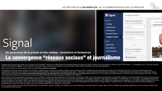 Un panorama de la presse et des médias : évolutions et tendances
La convergence “réseaux sociaux” et journalisme
LES MÉTIE...
