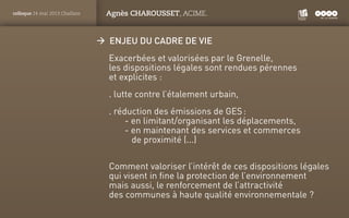 PANTONE
ROUGE : 1805 C
colloque 24 mai 2013 Challans Agnès CHAROUSSET, ACIME.
ÆÆ Enjeu du cadre de vie
Exacerbées et valor...