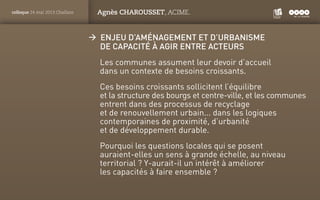 PANTONE
ROUGE : 1805 C
colloque 24 mai 2013 Challans Agnès CHAROUSSET, ACIME.
ÆÆ Enjeu d’aménagement et d’urbanismeÆ
    d...
