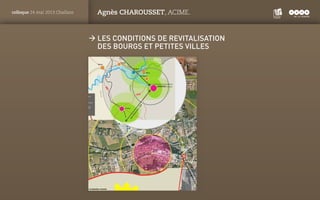 PANTONE
ROUGE : 1805 C
colloque 24 mai 2013 Challans Agnès CHAROUSSET, ACIME.
ÆÆ Les conditions de revitalisation Æ
des bo...