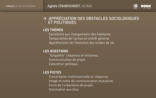 PANTONE
ROUGE : 1805 C
colloque 24 mai 2013 Challans Agnès CHAROUSSET, ACIME.
ÆÆ Appréciation des obstacles sociologiques ...