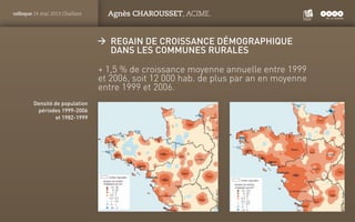 PANTONE
ROUGE : 1805 C
colloque 24 mai 2013 Challans Agnès CHAROUSSET, ACIME.
ÆÆ Regain de croissance démographique Æ
    ...