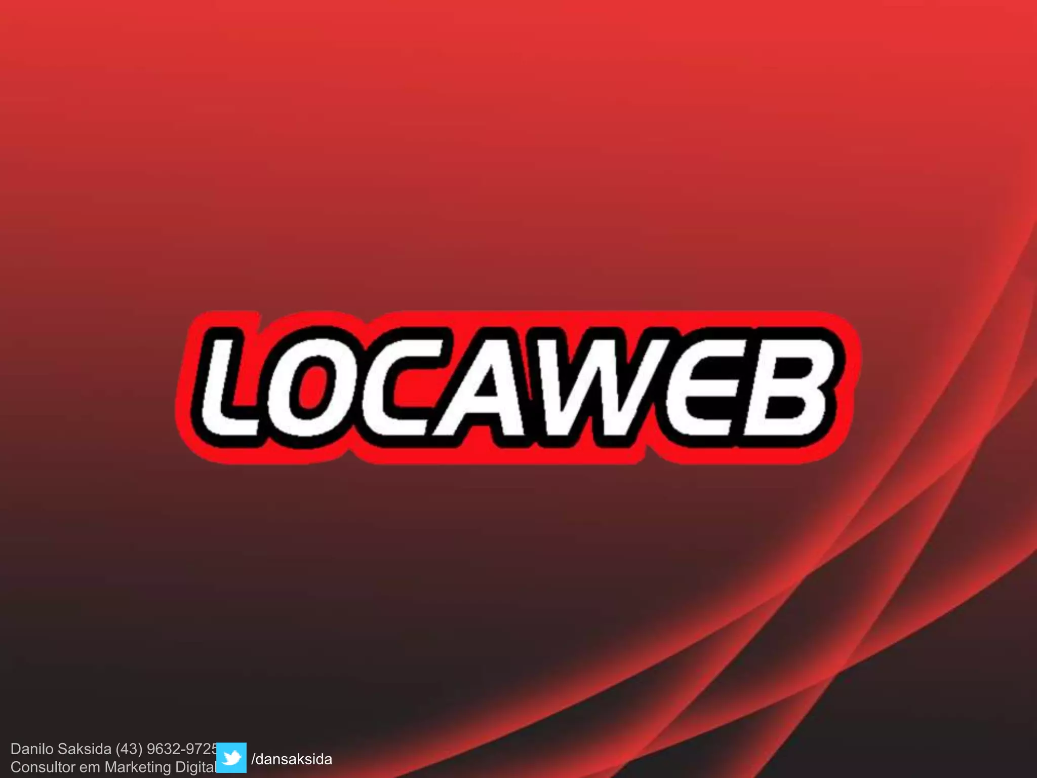 Danilo Saksida (43) 9632-9725
Consultor em Marketing Digital
/dansaksida
 