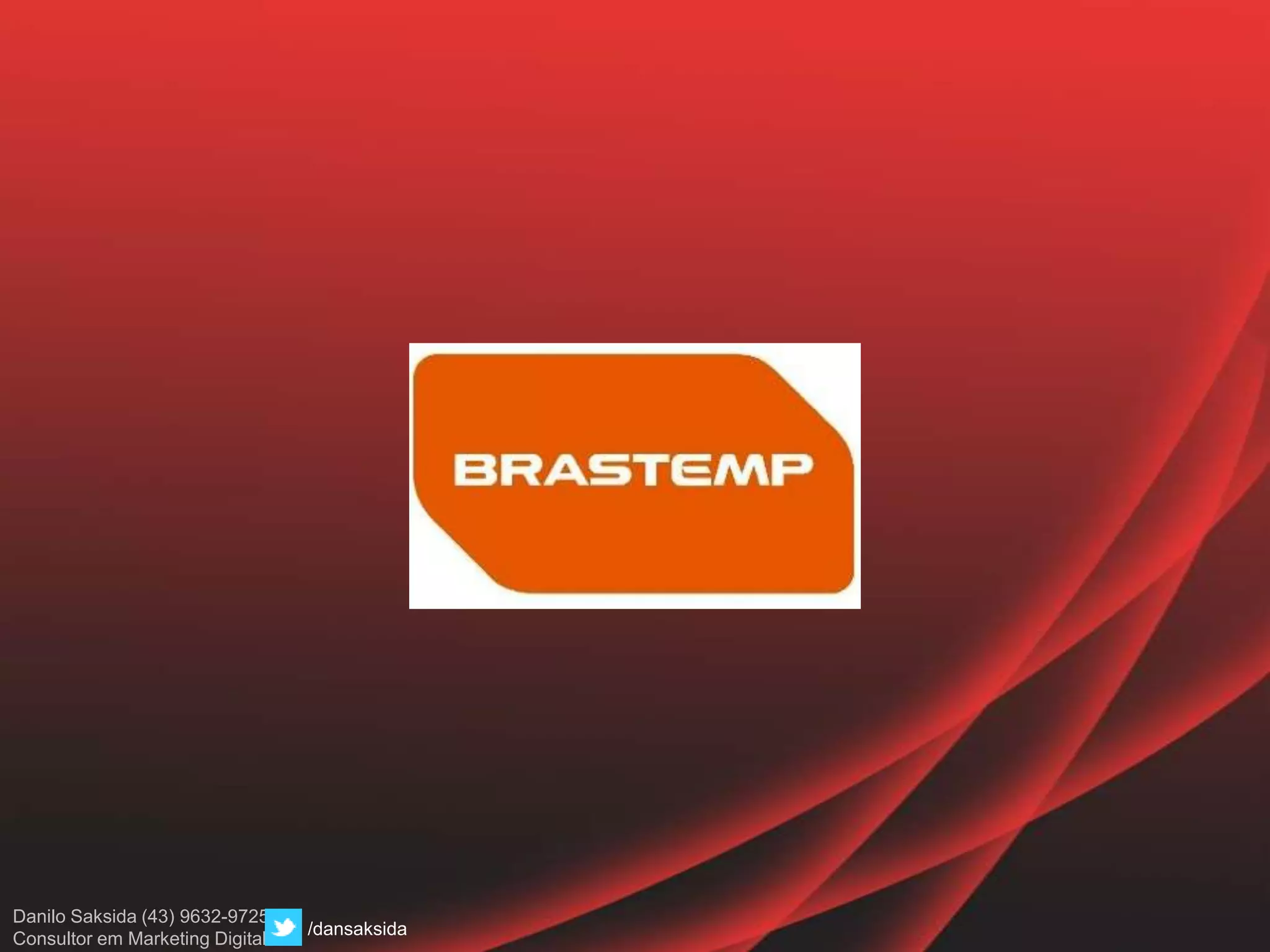 Danilo Saksida (43) 9632-9725
Consultor em Marketing Digital
/dansaksida
 