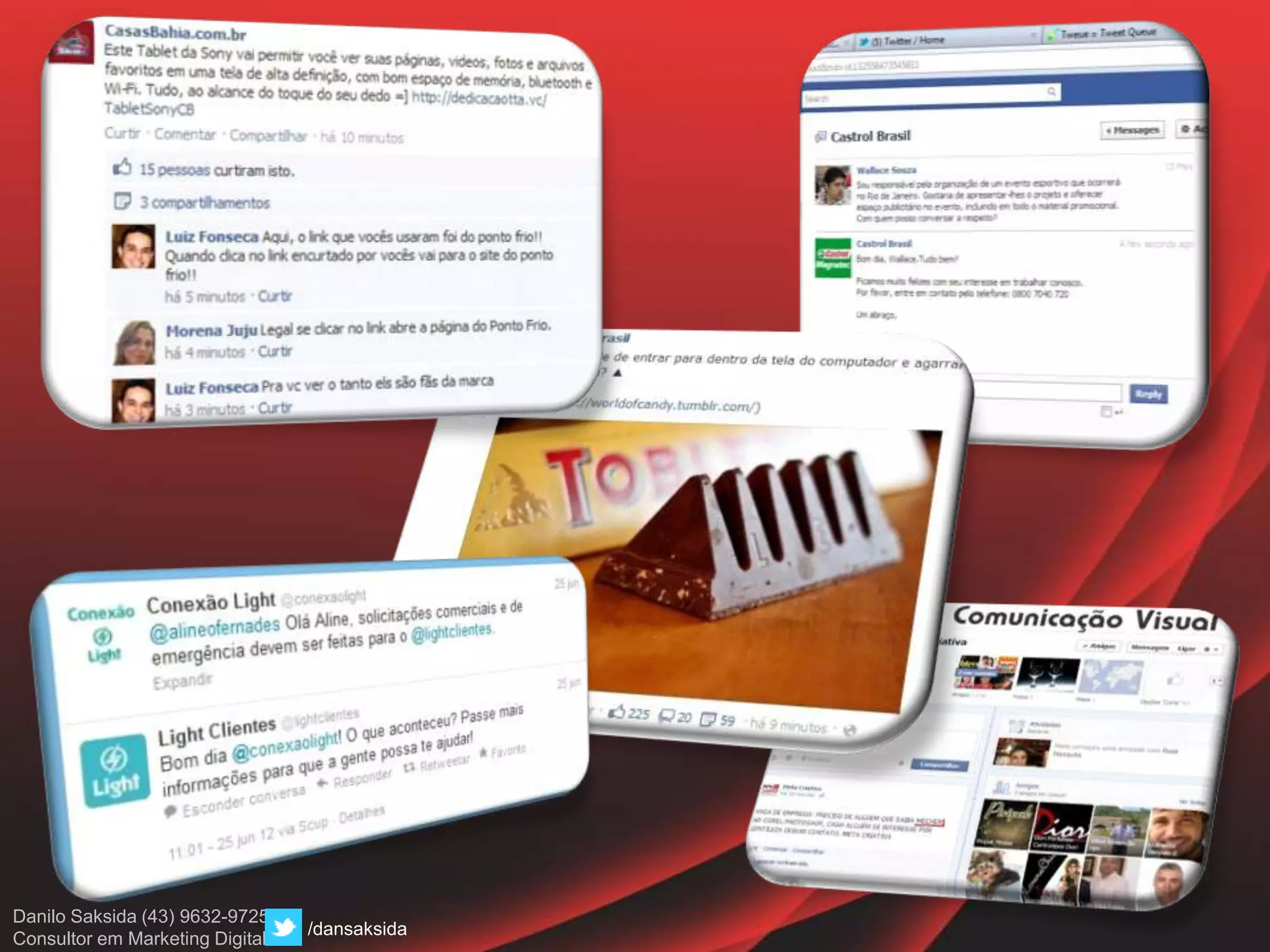 Danilo Saksida (43) 9632-9725
Consultor em Marketing Digital
/dansaksida
 