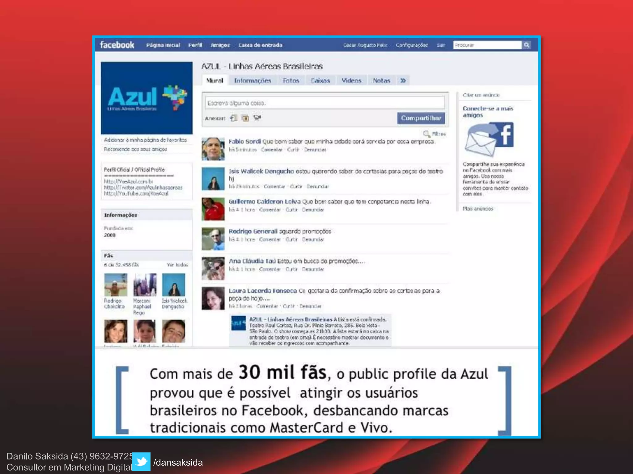 Danilo Saksida (43) 9632-9725
Consultor em Marketing Digital
/dansaksida
 