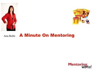 Ann Rolfe   A Minute On Mentoring
 