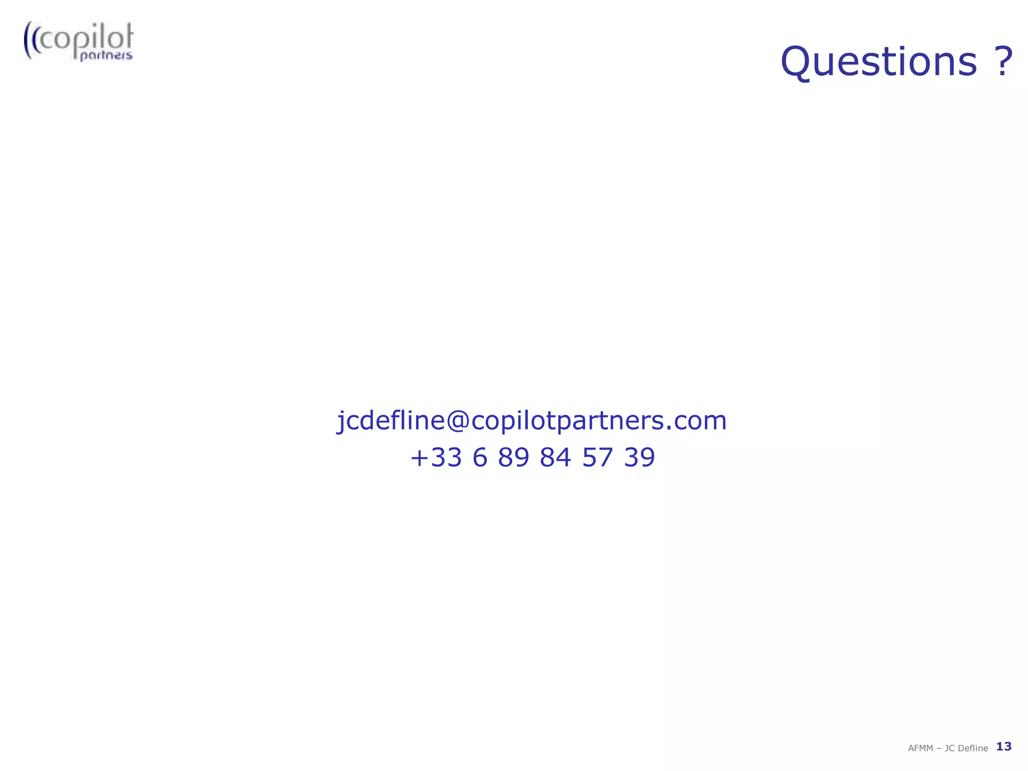 Un marché des contenus qui se structure 1 100 M€en 2009 (fixe et mobile)59millions39millionsAbonnés mobilesInternautes450 M€ Périmètre opérateurs TelecomSource: Estimation Copilot Partners