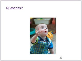 53
Questions?
 