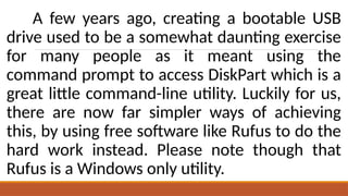 1 - Creating Bootable Device using RUFUS1.pptx