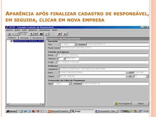APARÊNCIA APÓS FINALIZAR CADASTRO DE RESPONSÁVEL,
EM SEGUIDA, CLICAR EM NOVA EMPRESA
 
