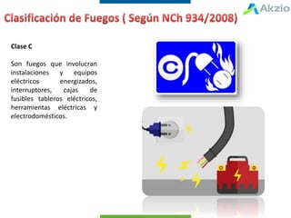Clase C
Son fuegos que involucran
instalaciones y equipos
eléctricos energizados,
interruptores, cajas de
fusibles tableros eléctricos,
herramientas eléctricas y
electrodomésticos.
 