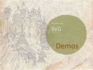 SVG

 Demos
 