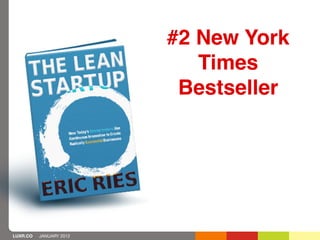 #2 New York
                            Times
                          Bestseller




LUXR.CO   JANUARY 2012
 