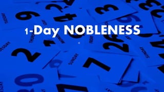 1-Day NOBLENESS
 