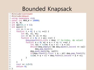 Bounded Knapsack
 