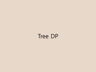 Tree DP
 