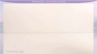 Fluid densities – denser than you think
 