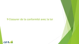 9-S'assurer de la conformité avec la loi
 
