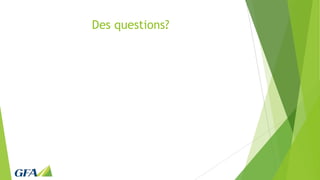 Des questions?
 