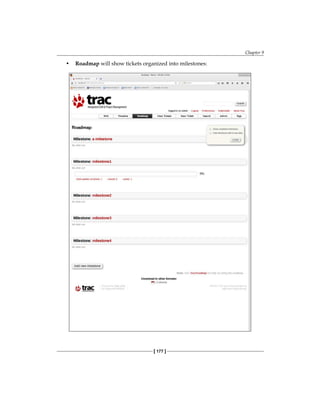 Chapter 9
[ 177 ]
• Roadmap will show tickets organized into milestones:
 
