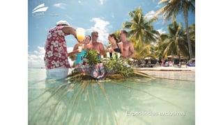 Experiências exclusivas
 