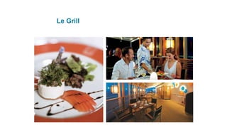 Le Grill
 