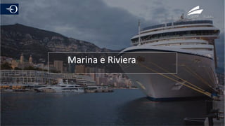 Marina e Riviera
 