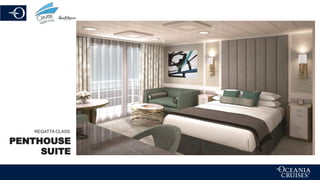 REGATTA CLASS
PENTHOUSE
SUITE
 
