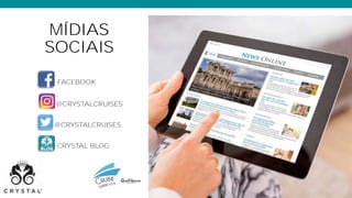 MÍDIAS
SOCIAIS
FACEBOOK
@CRYSTALCRUISES
@CRYSTALCRUISES
CRYSTAL BLOG
 