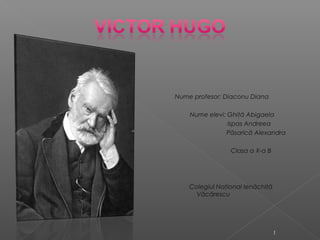 Nume profesor: Diaconu Diana

    Nume elevi: Ghiţă Abigaela
                Ispas Andreea
                Păsarică Alexandra

                 Clasa a X-a B




    Colegiul Naţional Ienăchiţă
      Văcărescu




                                  1
 