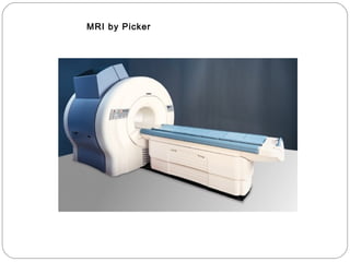 MRI by Picker
 