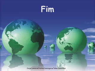 Fim Jorge Lemos ■ Cristina Domingos ■ Telma Canavilhas 