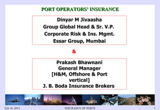 1. dinyar jivaasha b. port operators insurance   dmj pcb