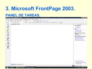 3. Microsoft FrontPage 2003. PANEL DE TAREAS. 